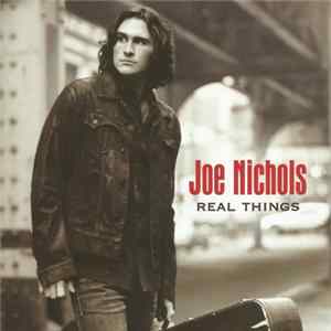 Joe Nichols - Real Things Album