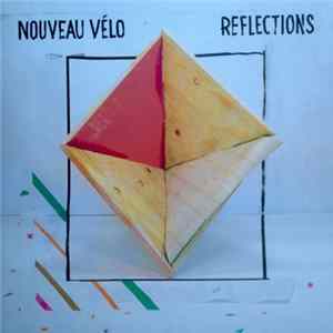 Nouveau Vélo - Reflections Album