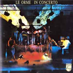 Le Orme - In Concerto Album