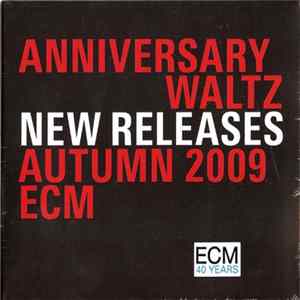 Various - Anniversary Waltz New Releases Autumn 2009 ECM Album