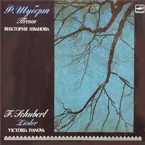 F. Schubert - Victoria Ivanova, Grigori Singer - Lieder Album