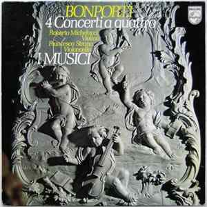 Bonporti, Roberto Michelucci, Francesco Strano, I Musici - 4 Concerti A Quattro Album