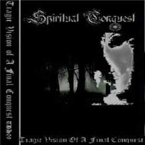 Spiritual Conquest - Tragic Vision Of A Final Conquest ‎ Album