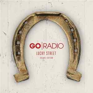 Go Radio - Lucky Street Album