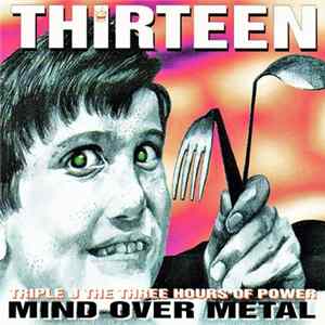 Various - Thirteen (Triple J The Three Hours Of Power Mind Over Metal) Album