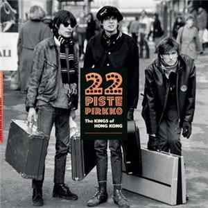 22 Pistepirkko - The Kings Of Hong Kong Album