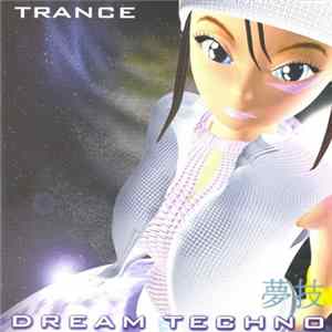 Dream Techno - Trance Album