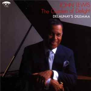 John Lewis - The Garden Of Delight - Delaunay's Dilemma Album