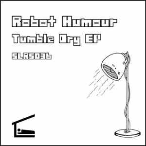 Robot Humour - Tumble Dry EP Album