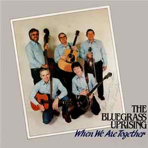The Bluegrass Uprising - When We Are Together Album