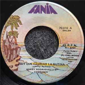 Bobby Rodríguez Y La Compañia - Hay Cambiar La Rutina / Penas De Amor Album