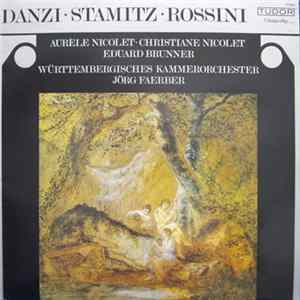 Danzi / Stamitz, Rossini, Württembergisches Kammerorchester, Jörg Faerber, Aurèle Nicolet, Christiane Nicolet, Eduard Brunner - Danzi • Stamitz • Rossini Album