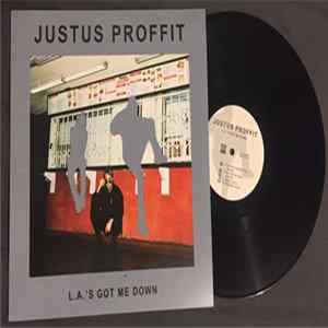 Justus Proffit - L.A.'s Got Me Down Album