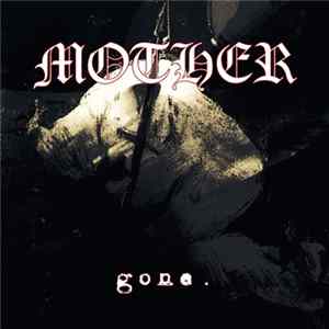 Mother - gone. Album
