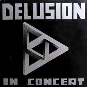 Delusion - In Concert Album