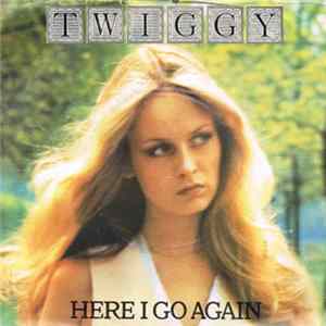 Twiggy - Here I Go Again Album