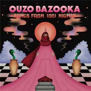 Ouzo Bazooka - Songs From 1001 Nights Album