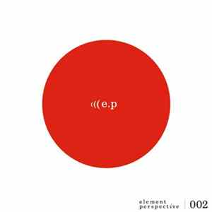 E.P - Element Perspective 002 Album