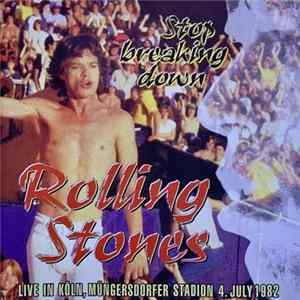 The Rolling Stones - Stop Breaking Down - Live In Koln, Mungersdorfer Stadion 4.July 1982 Album