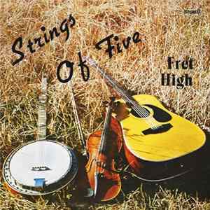 Strings Of Five - Fret High Album
