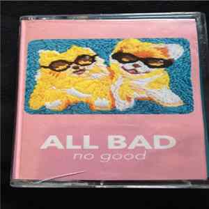 All Bad - No Good Album