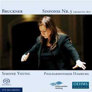 Anton Bruckner, Simone Young, Philharmoniker Hamburg - Sinfonie Nr. 3 (Urfassung 1873) Album