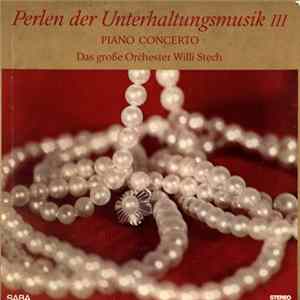 Das Große Orchester Willi Stech - Perlen Der Unterhaltungsmusik III: Piano Concerto Album