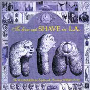 To Live And Shave In L.A. - The Wigmaker In Eighteenth-Century Williamsburg Album