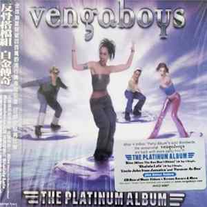 Vengaboys = 反骨搭檔組 - The Platinum Album = 白金傳奇 Album