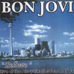 Bon Jovi - "Believe" - Live at the Ahoy / Rotterdam 9.4.93 Album