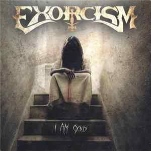 Exorcism - I Am God Album
