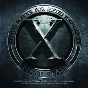 Henry Jackman - X-Men First Class - Original Motion Picture Soundtrack Album