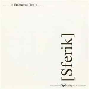 Emmanuel Top - Spherique Album