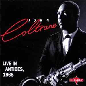 John Coltrane - Live In Antibes, 1965 Album