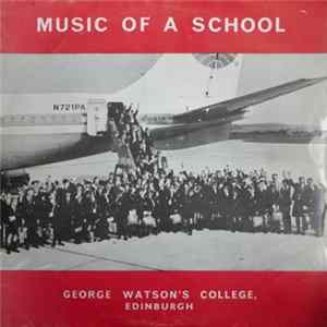 George Watson's College, Edinburgh - Music Of A School Album