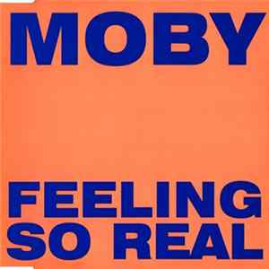 Moby - Feeling So Real Album