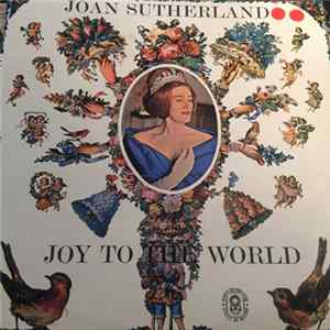 Joan Sutherland, New Philharmonia Orchestra, The Ambrosian Singers, Richard Bonynge - Joy To The World Album