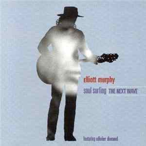 Elliott Murphy With Olivier Durand - Soul Surfing The Next Wave Album