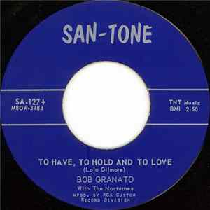 Bob Granato With The Nocturnes - To Have, To Hold And To Love Album