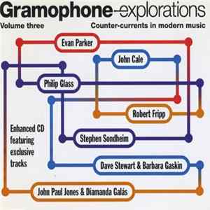Various - Gramophone Explorations - Counter-currents In Modern Music, Volume 3 Album