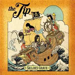 The Tip - Sailor’s Grave Album