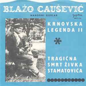 Blažo Caušević - Krnovska Legenda II / Tragična Smrt Živka Stamatovića Album