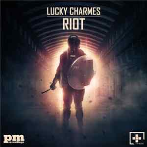 Lucky Charmes - Riot Album