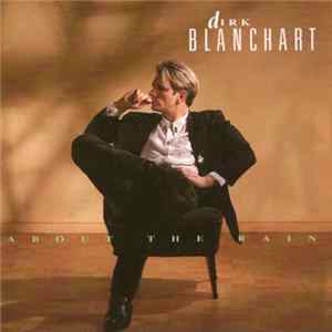 Dirk Blanchart - About The Rain Album