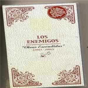 Los Enemigos - Obras Escondidas: 1985 - 2002 Album
