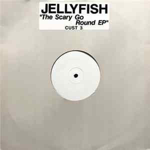 Jellyfish - The Scary-Go-Round E.P. Album