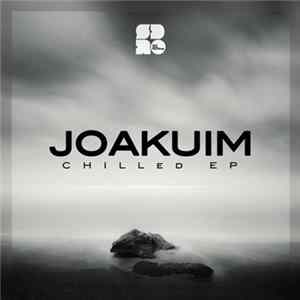 Joakuim - Chilled EP Album