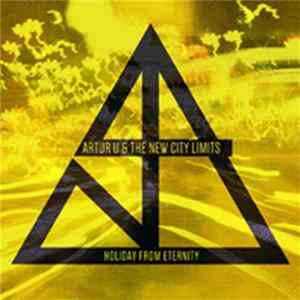 Artur U And The New City Limits - Holiday From Eternity Album
