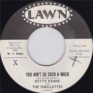 Bette Renne And The Thrillettes - You Ain't So Such A Much Album