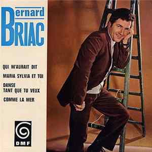 Bernard Briac - Qui M'Aurait Dit Album
